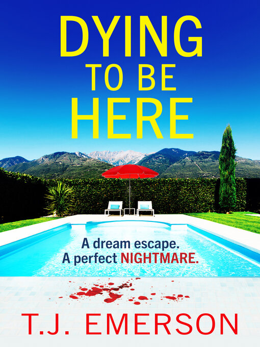 Title details for Dying to be Here by T. J. Emerson - Available